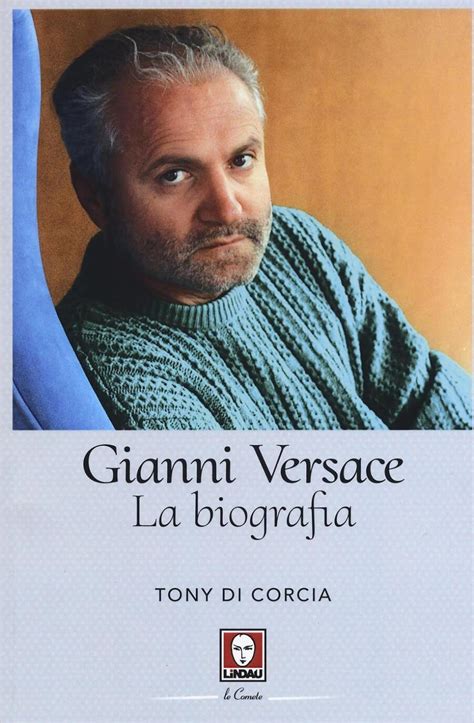 tony di corcia donatella versace|Giorgio Armani Writes Preface to Gianni Versace Biography .